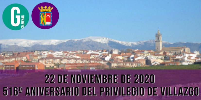 516º ANIVERSARIO DEL PRIVILEGIO DE VILLAZGO DE COLMENAR VIEJO