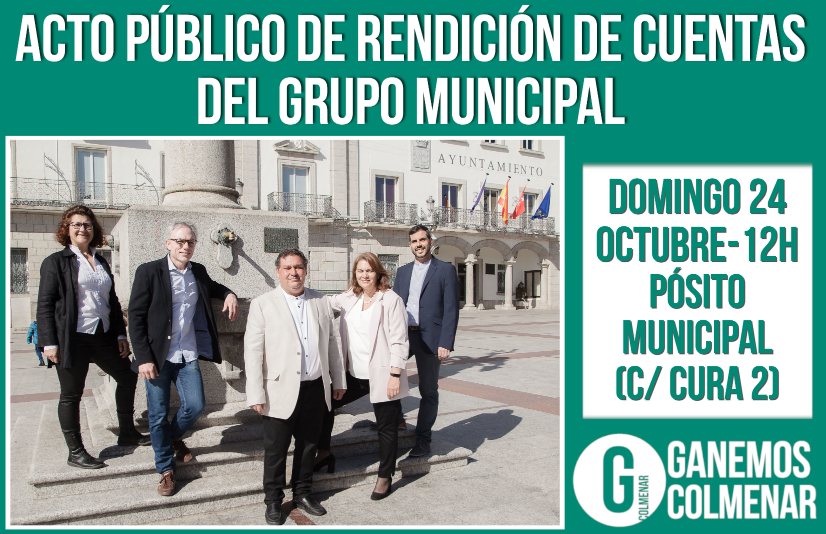 Acto Público Rendición de cuentas Ganemos Colmenar - domingo 24 octubre 12h Pósito Municipal